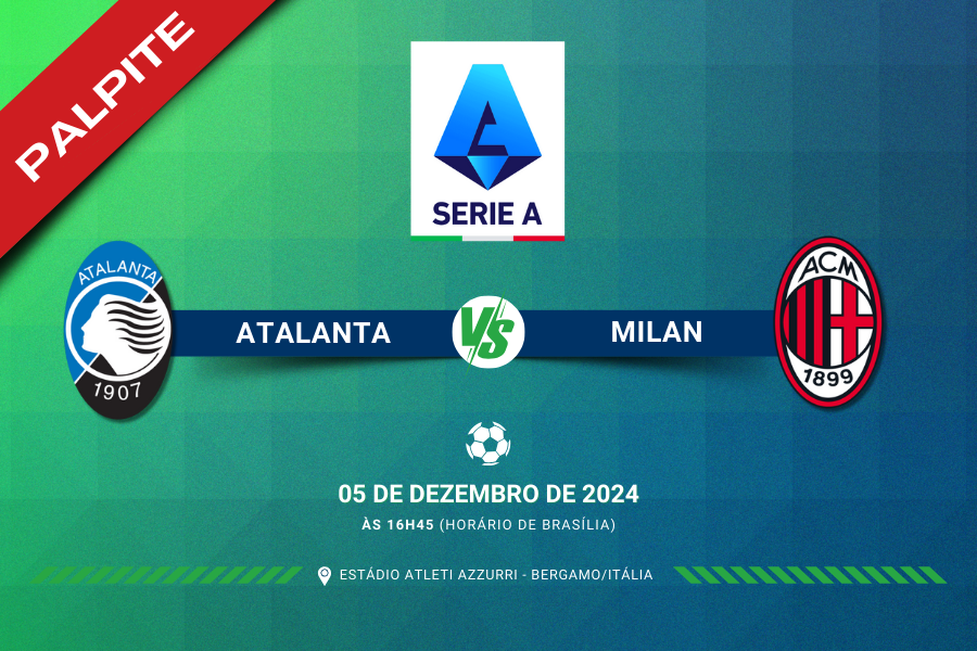 Palpite do jogo entre Atalanta e Milan pelo Campeonato Italiano