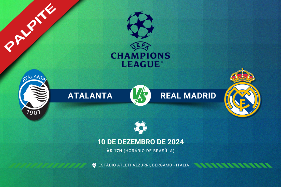 Pela Champions League teremos paalpite Atalanta contra Real Madrid