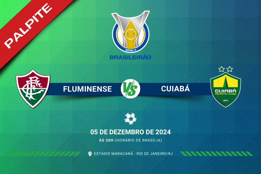 Palpite Fluminense x Cuiabá 5/12 – Onde assistir pelo Brasileirão 2024