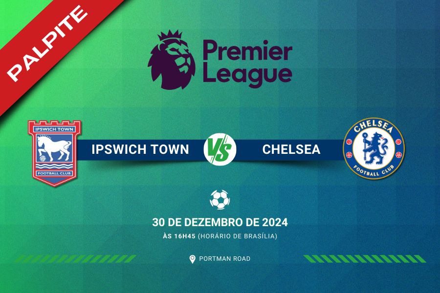 Palpite para Ipswich Town contra o Chelse pelo Campeonato Inglês