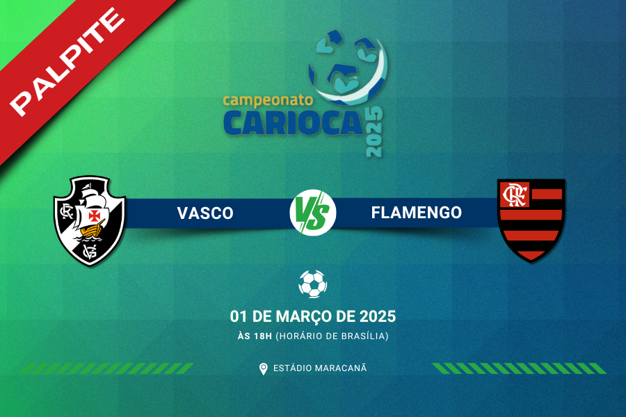 Palpite para Vasco contra Flamengo pelo Campeonato Carioca