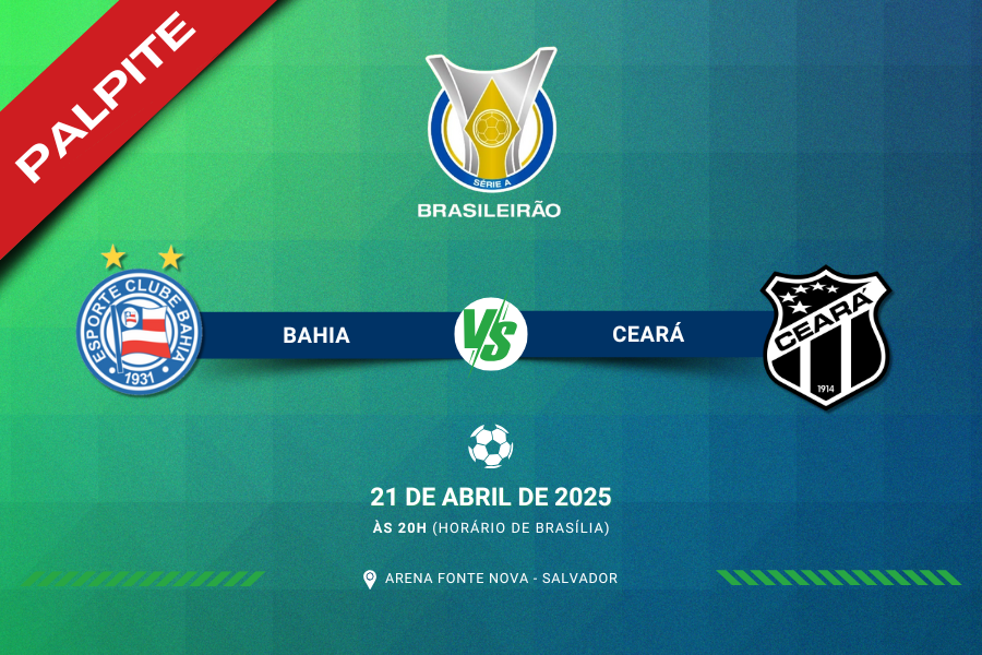 Palpite para Bahia contra Ceará pelo Brasileirão Série A 2025