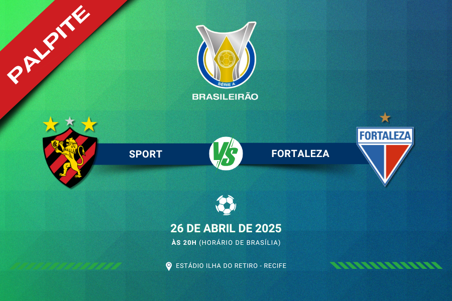 Palpite para Sport contra Fortaleza pelo Brasileirão Série A 2025