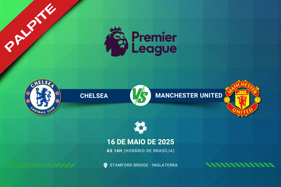 Palpite Chelsea x Manchester United pela Premier League
