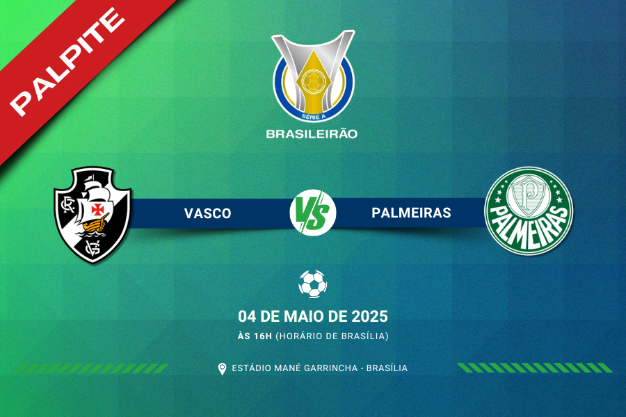 Palpite para Vasco contra Palmeiras pelo Brasileirão Série A 2025