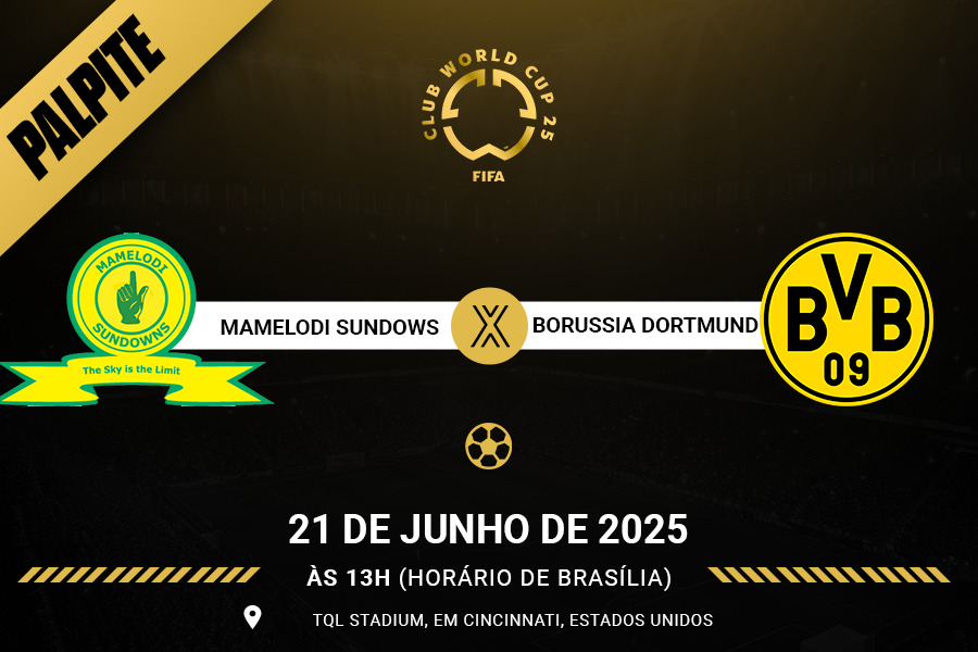 Palpite para Mamelodi Sundowns contra o Borussia Dortmund pelo Mundial de Clubes FIFA 2025