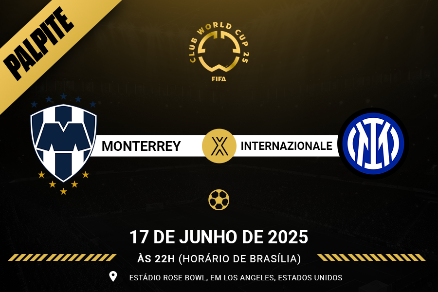 Palpite para Monterrey contra Internazionale pelo Mundial de Clubes FIFA 2025
