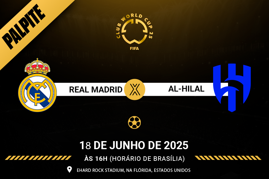 Palpite para Real Madrid contra Al-Hilal pelo Mundial de Clubes FIFA 2025