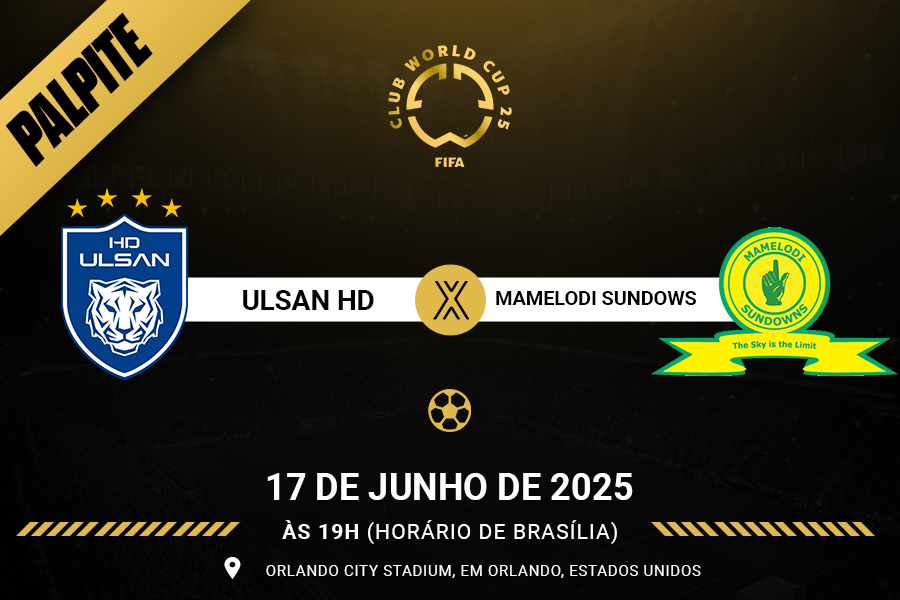 Palpite para Ulsan Hyundai contra Mamelodi Sundows pelo Mundial de Clubes 2025