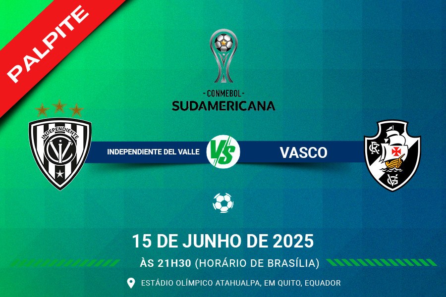Palpite para Independiente del Valle x Vasco pela Copa Sul-Americana