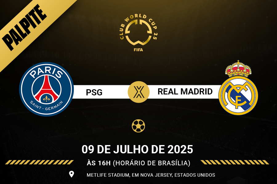 Palpite para PSG contra Real Madrid pelo Mundial de Clubes 2025