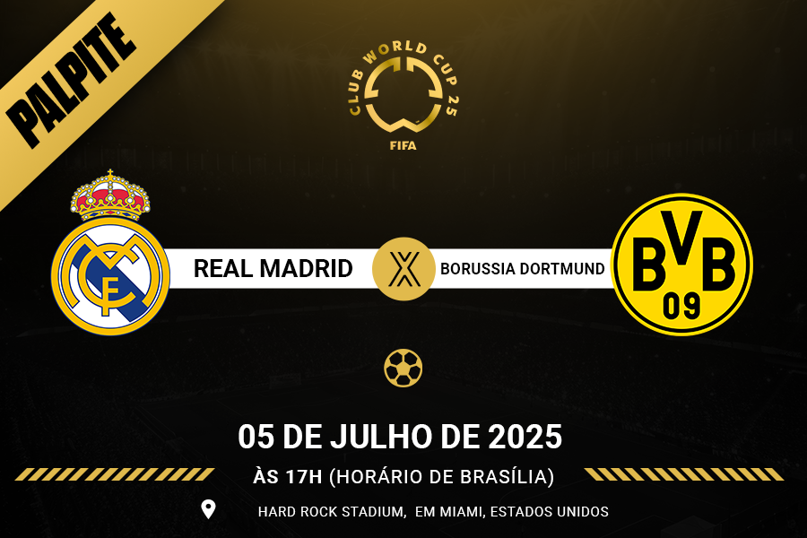 Palpite para Real Madrid contra Borussia Dortmund pelo Mundial de Clubes FIFA 2025