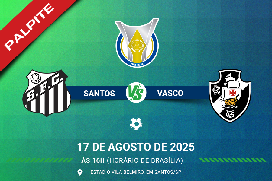 Palpite para Santos contra Vasco para o Brasileirão Série A