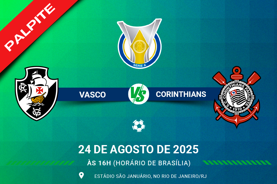 Palpite para Vasco contra Corinthians pelo Brasileirão Série A 2025